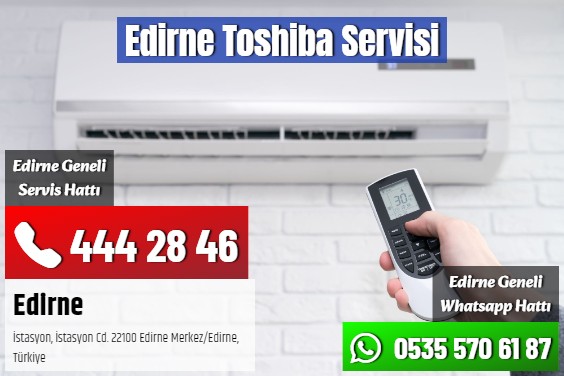 Edirne Toshiba Servisi