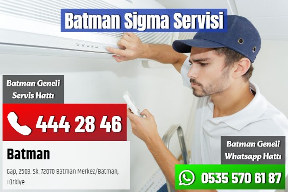 Batman Sigma Servisi