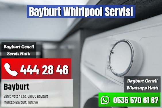 Bayburt Whirlpool Servisi