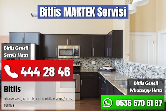 Bitlis MAKTEK Servisi