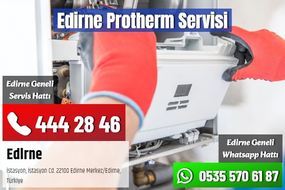 Edirne Protherm Servisi