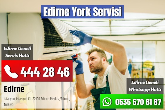 Edirne York Servisi