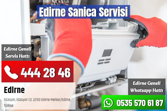 Edirne Sanica Servisi