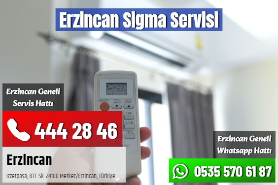 Erzincan Sigma Servisi