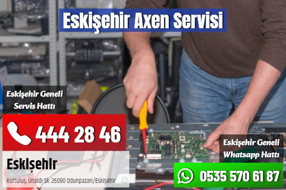 Eskişehir Axen Servisi