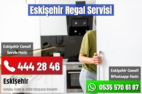 Eskişehir Regal Servisi