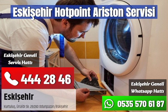 Eskişehir Hotpoint Ariston Servisi
