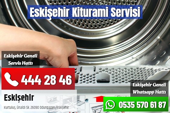Eskişehir Kiturami Servisi