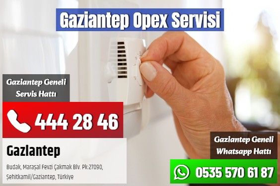 Gaziantep Opex Servisi