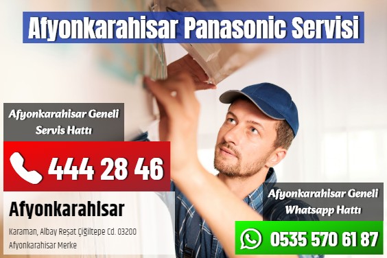 Afyonkarahisar Panasonic Servisi