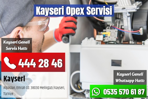 Kayseri Opex Servisi
