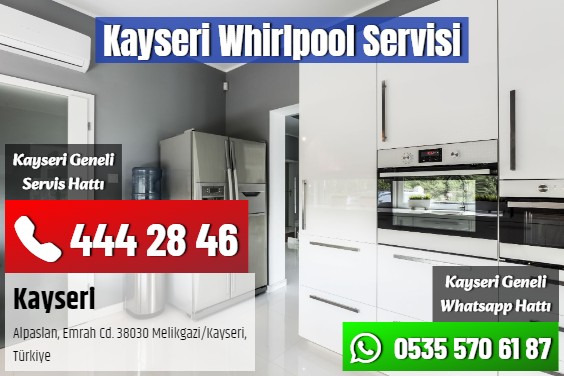 Kayseri Whirlpool Servisi