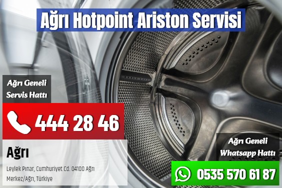 Ağrı Hotpoint Ariston Servisi