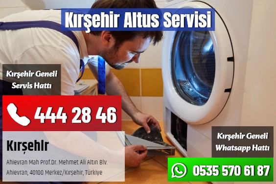 Kırşehir Altus Servisi