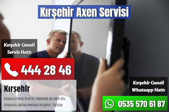 Kırşehir Axen Servisi