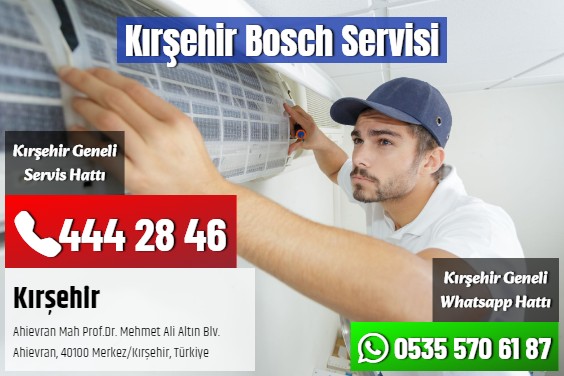 Kırşehir Bosch Servisi
