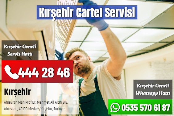 Kırşehir Cartel Servisi
