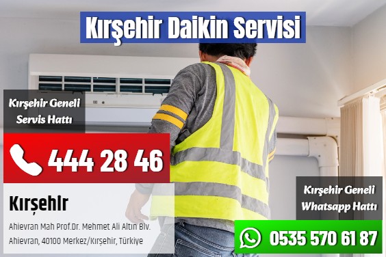 Kırşehir Daikin Servisi