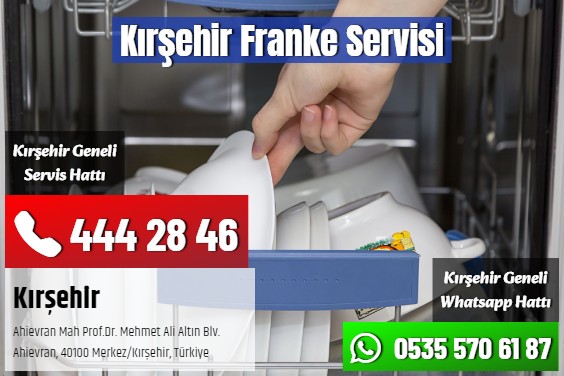 Kırşehir Franke Servisi