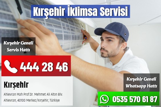 Kırşehir İklimsa Servisi