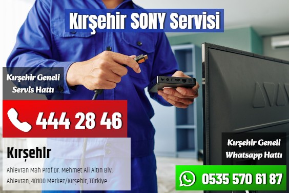 Kırşehir SONY Servisi