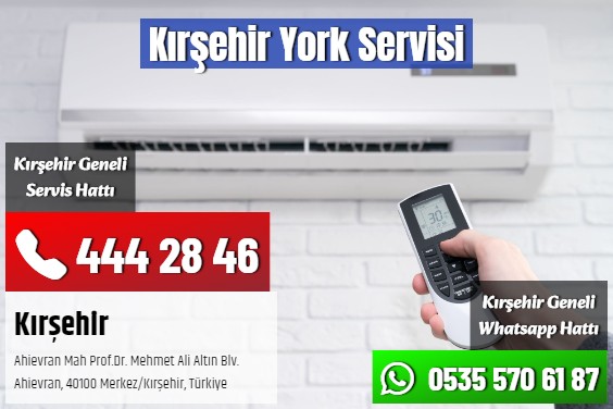 Kırşehir York Servisi