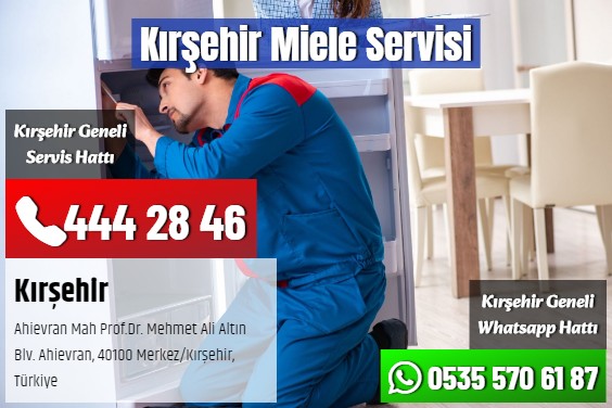 Kırşehir Miele Servisi