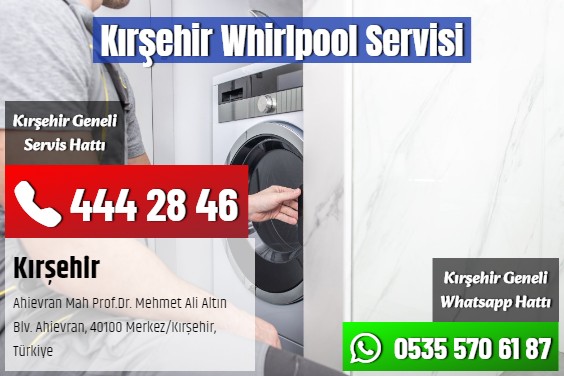 Kırşehir Whirlpool Servisi