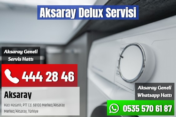 Aksaray Delux Servisi