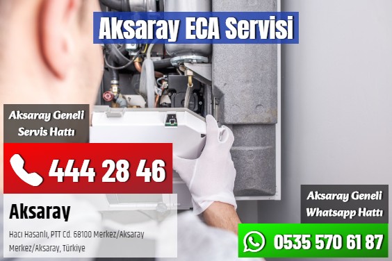 Aksaray ECA Servisi