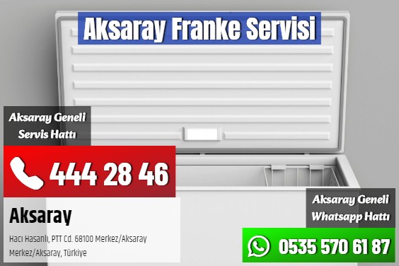 Aksaray Franke Servisi