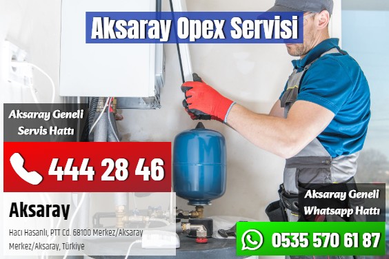 Aksaray Opex Servisi