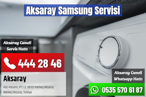 Aksaray Samsung Servisi