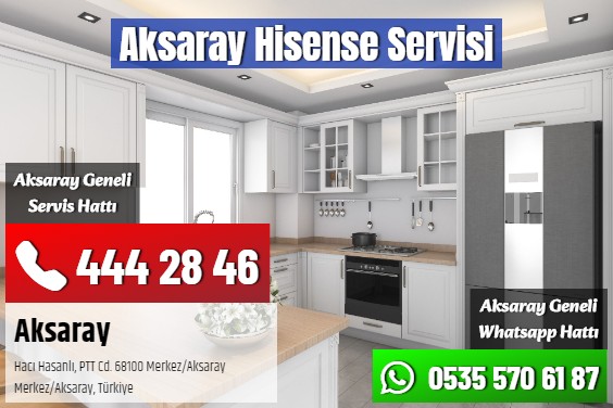 Aksaray Hisense Servisi