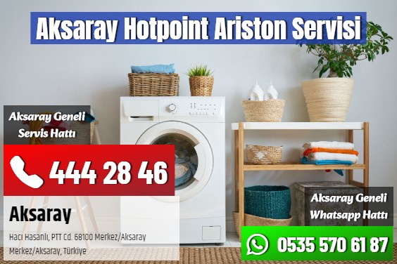 Aksaray Hotpoint Ariston Servisi