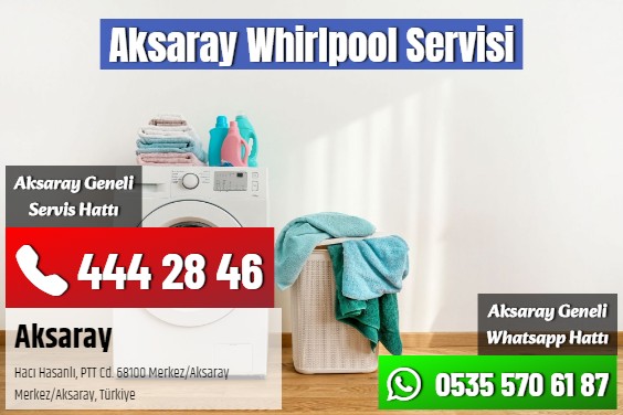 Aksaray Whirlpool Servisi