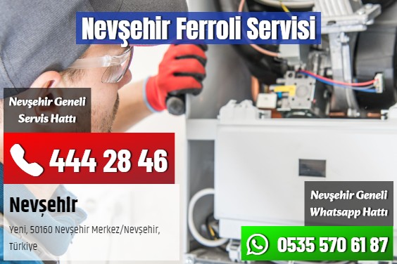 Nevşehir Ferroli Servisi