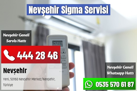 Nevşehir Sigma Servisi