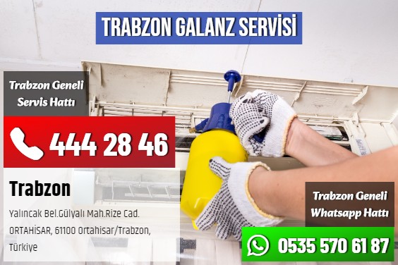 Trabzon Galanz Servisi