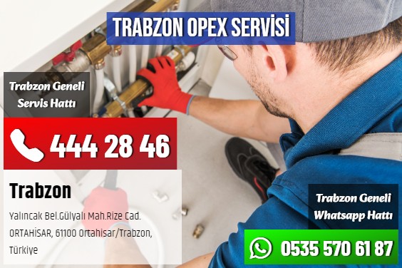Trabzon Opex Servisi
