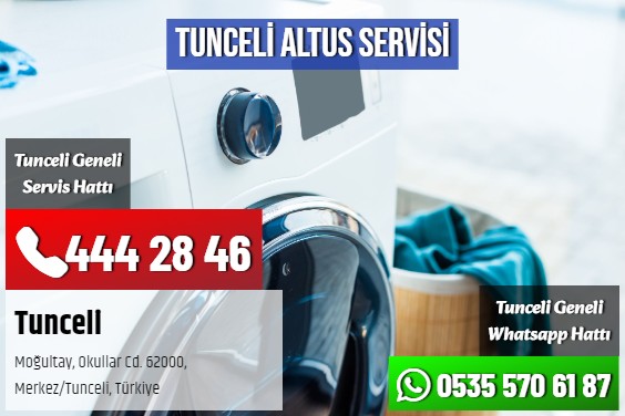 Tunceli Altus Servisi
