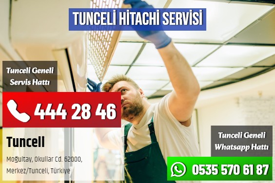 Tunceli Hitachi Servisi
