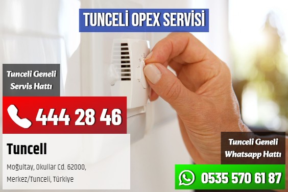 Tunceli Opex Servisi