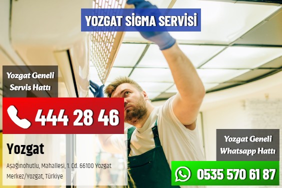 Yozgat Sigma Servisi