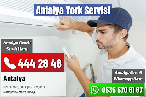 Antalya York Servisi