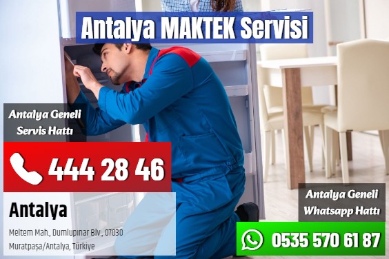 Antalya MAKTEK Servisi