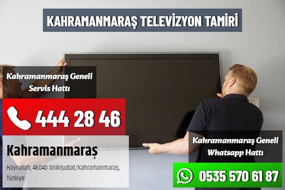 Kahramanmaraş Televizyon Tamiri