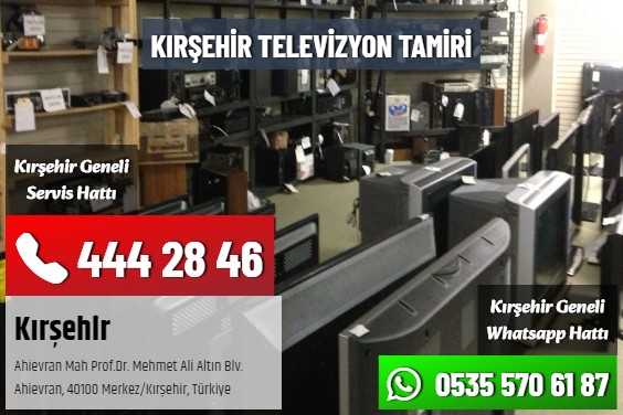 Kırşehir Televizyon Tamiri