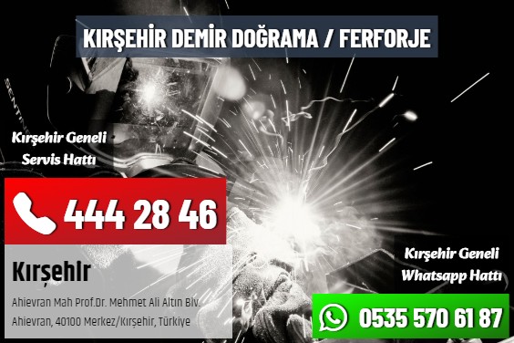 Kırşehir Demir Doğrama / Ferforje