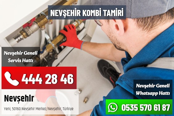 Nevşehir Kombi Tamiri